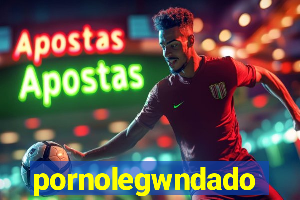pornolegwndado