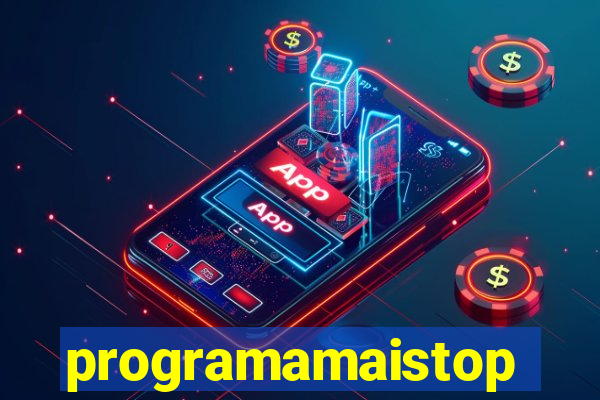 programamaistop