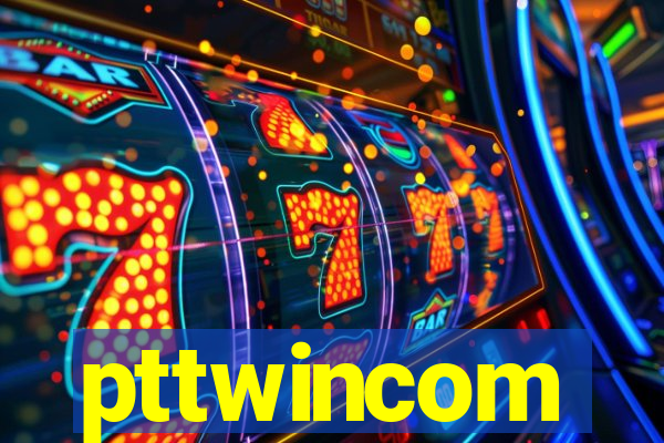 pttwincom