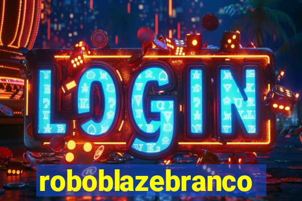 roboblazebranco