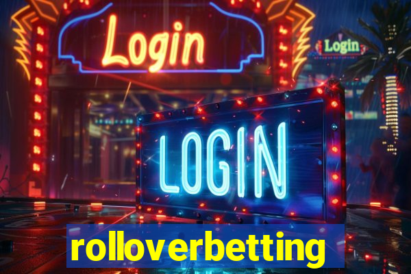 rolloverbetting