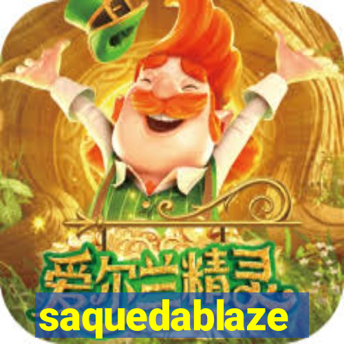 saquedablaze