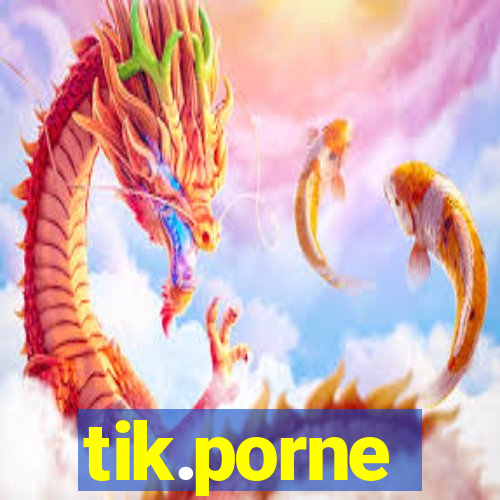 tik.porne