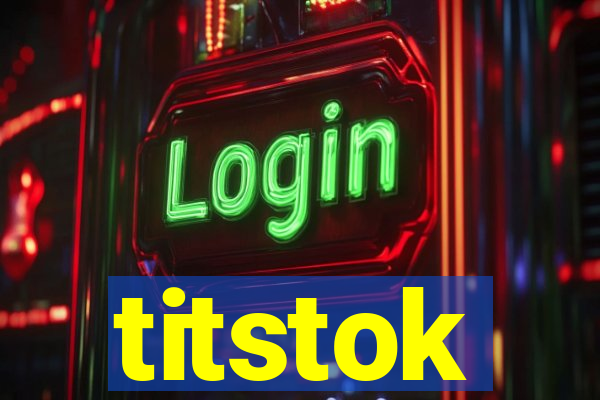 titstok