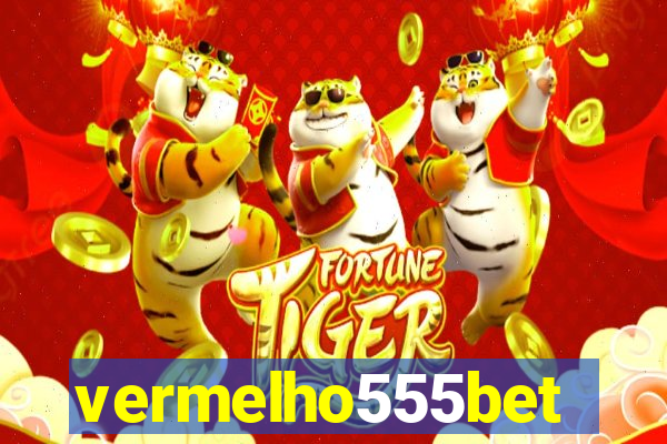 vermelho555bet
