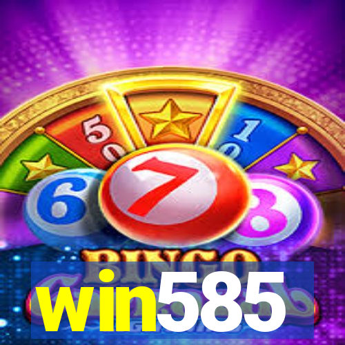 win585