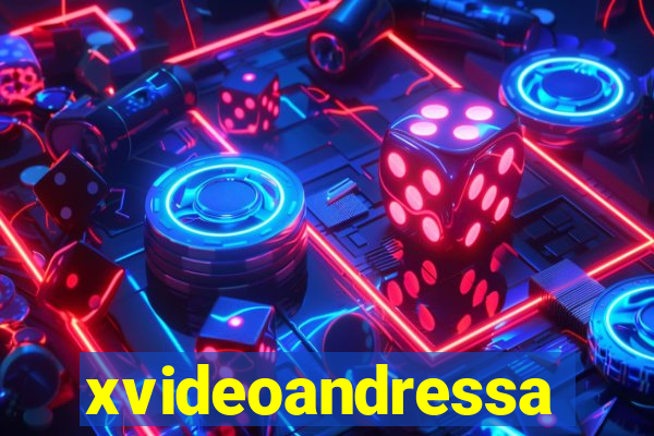 xvideoandressa