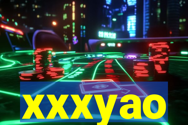 xxxyao