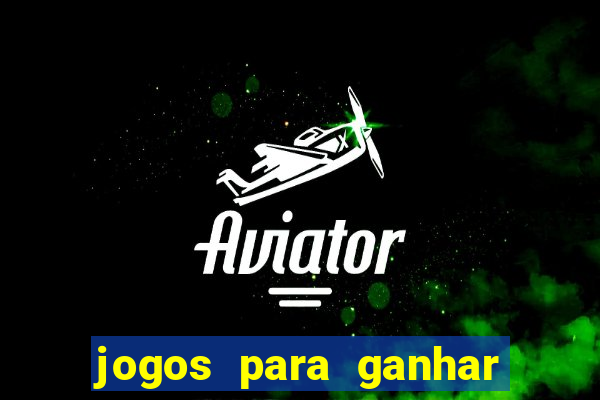 jogos para ganhar dinheiro sem depositar