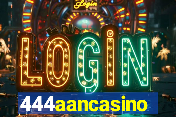 444aancasino