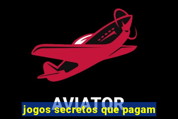 jogos secretos que pagam