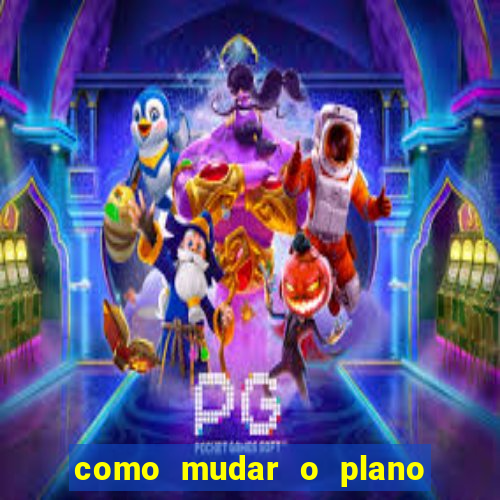 como mudar o plano tim beta mensal para semanal