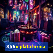 356x plataforma