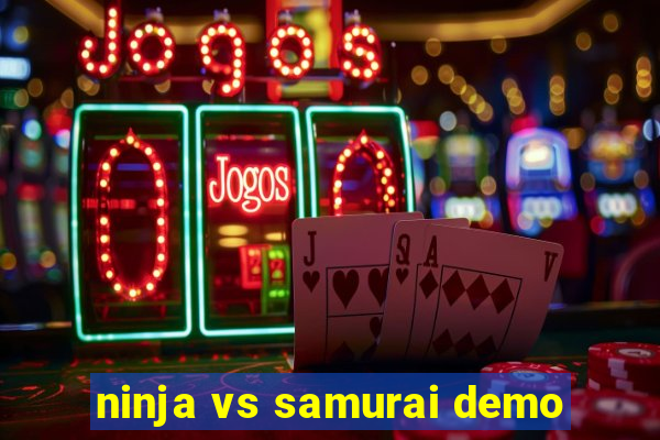 ninja vs samurai demo