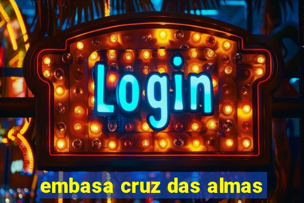 embasa cruz das almas