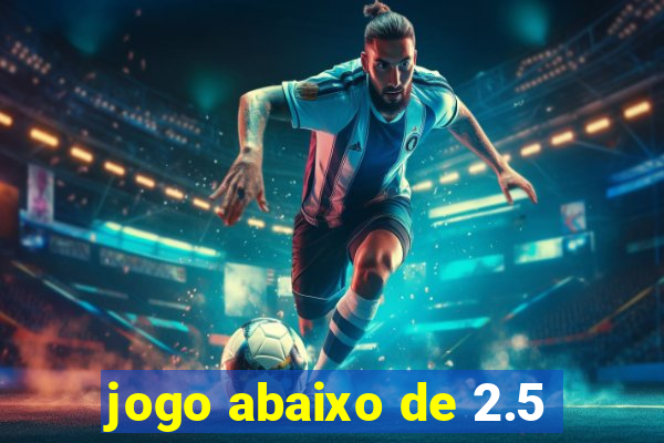 jogo abaixo de 2.5