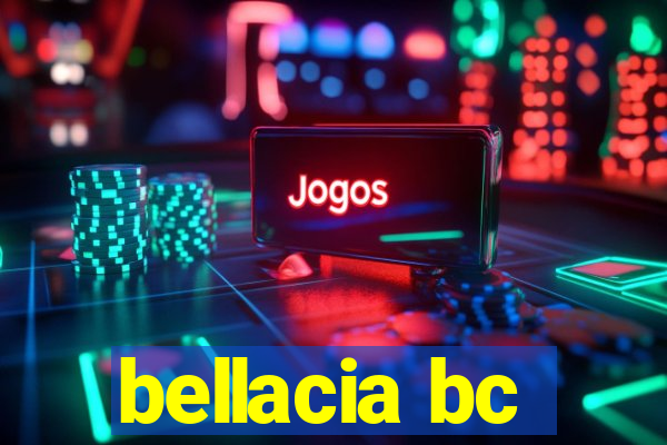 bellacia bc