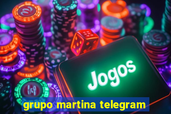 grupo martina telegram