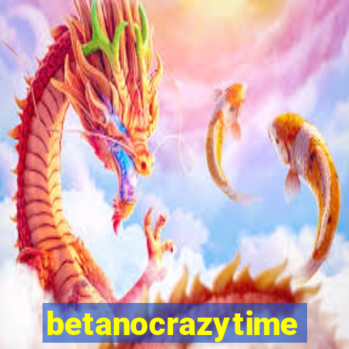 betanocrazytime