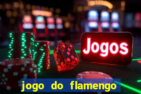 jogo do flamengo ao vivo rede canais