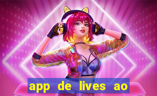 app de lives ao vivo 18