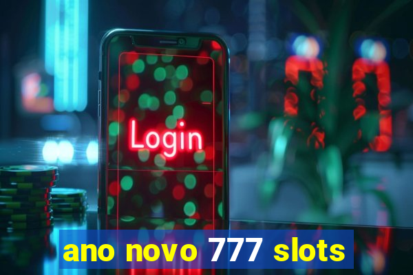 ano novo 777 slots