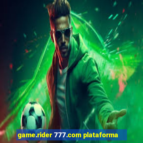game.rider 777.com plataforma