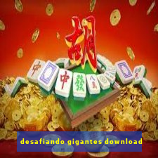 desafiando gigantes download
