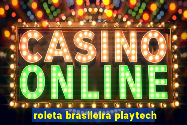 roleta brasileira playtech