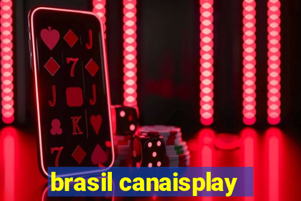 brasil canaisplay
