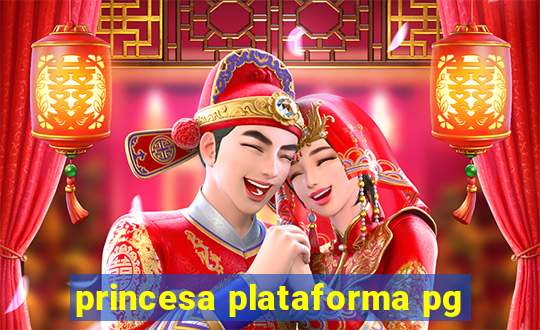 princesa plataforma pg