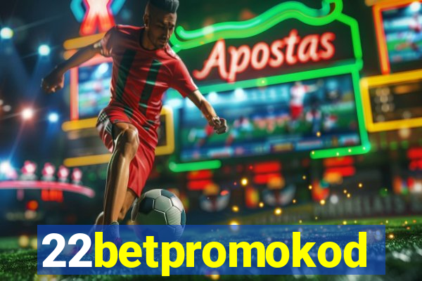 22betpromokod