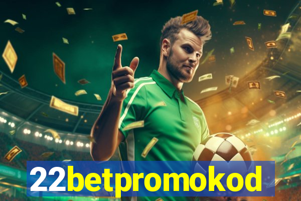 22betpromokod