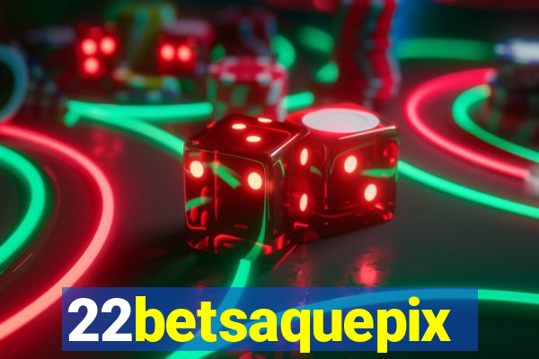 22betsaquepix