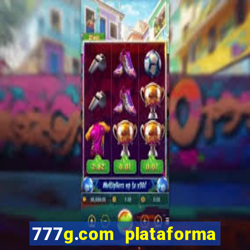 777g.com plataforma de jogos