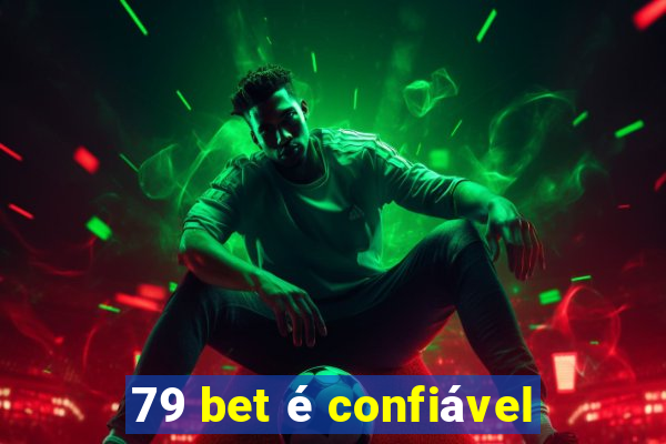 79 bet é confiável