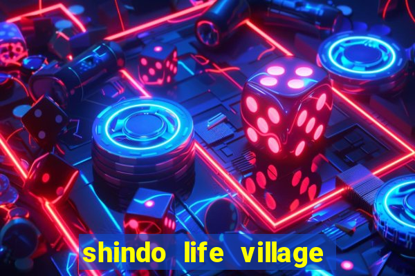 shindo life village blaze private server codes