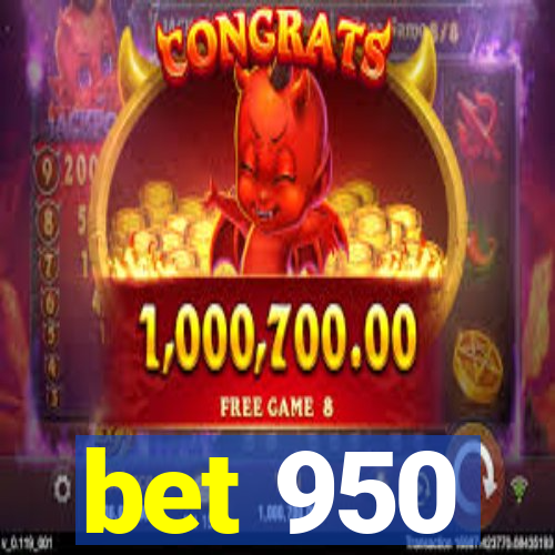 bet 950