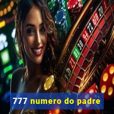 777 numero do padre