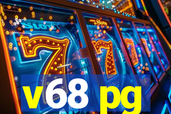 v68 pg