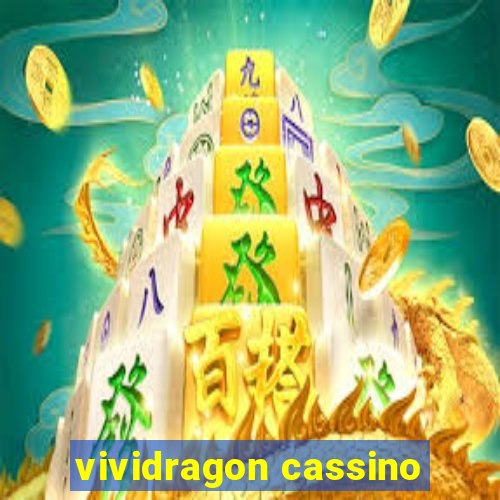 vividragon cassino