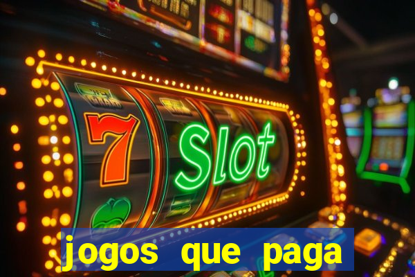 jogos que paga dinheiro de verdade
