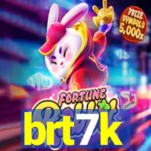 brt7k