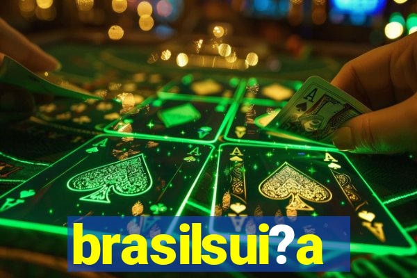 brasilsui?a