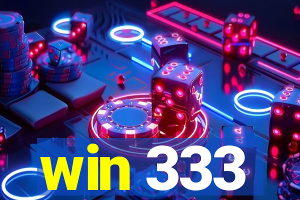 win 333