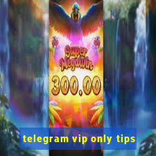 telegram vip only tips