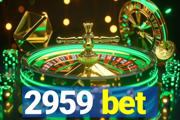 2959 bet
