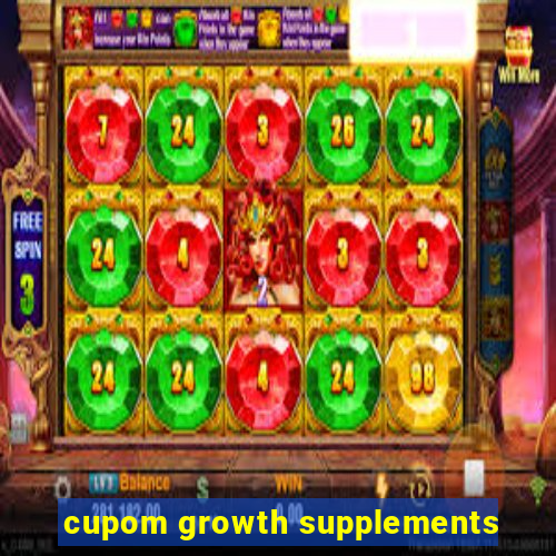 cupom growth supplements