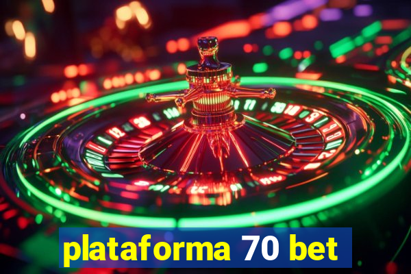 plataforma 70 bet
