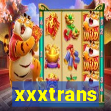 xxxtrans
